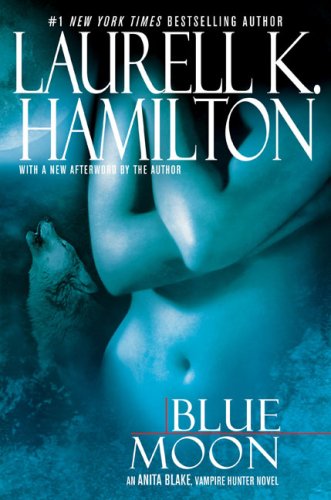 Imagen de archivo de Blue Moon (Anita Blake, Vampire Hunter) a la venta por Half Price Books Inc.