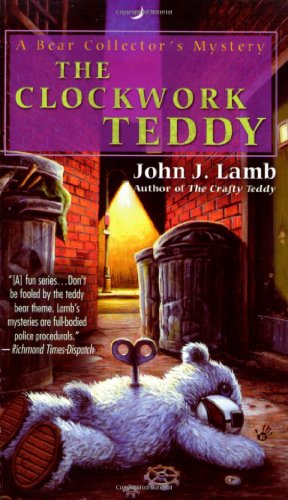 Stock image for The Clockwork Teddy: A Bear Collector's Mystery for sale by Gulf Coast Books