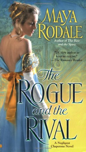 Beispielbild fr The Rogue and the Rival (Negligent Chaperone, Book 2) zum Verkauf von BooksRun