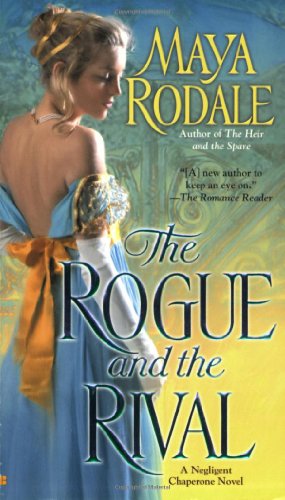 Stock image for The Rogue and the Rival (Negligent Chaperone, Book 2) for sale by SecondSale