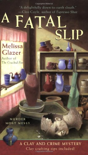 Stock image for A Fatal Slip : a Clay and Crime Mystery for sale by Wally's Books