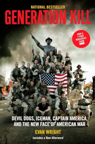 

Generation Kill: Devil Dogs, Ice Man, Captain America, and the New Face of American War [Soft Cover ]