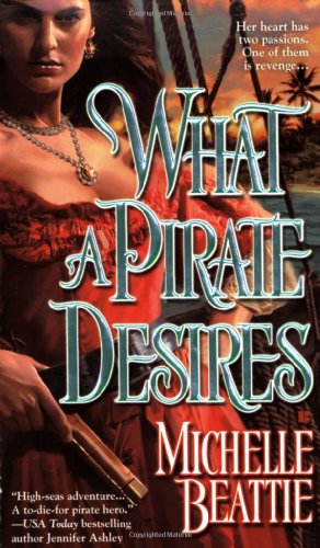 Imagen de archivo de What a Pirate Desires (Berkley Sensation) a la venta por Wonder Book