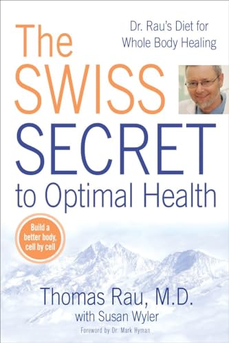 9780425225660: The Swiss Secret to Optimal Health: Dr. Rau's Diet for Whole Body Healing