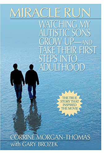 9780425225820: Miracle Run: Watching My Autistic Sons Grow Up- and Take Their First StepsInto Adulthood