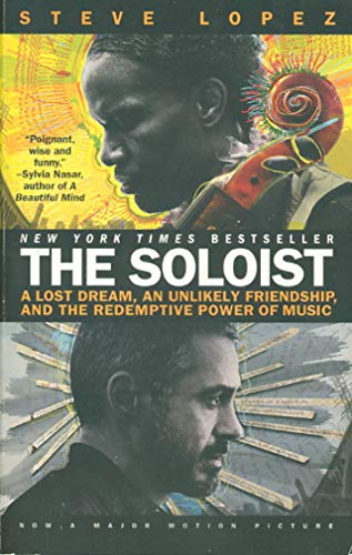 Beispielbild fr The Soloist: A Lost Dream, an Unlikely Friendship, and the Redemptive Power of Music (Mti) zum Verkauf von SecondSale