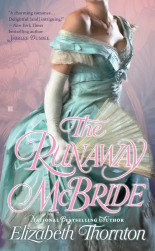 The Runaway McBride (A Seers of Grampian Novel) (9780425226346) by Thornton, Elizabeth