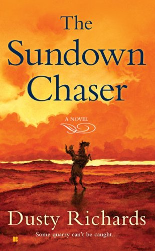 The Sundown Chaser (Western Novel) (9780425226964) by Richards, Dusty