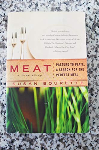 9780425227565: Meat: a Love Story: Pasture to Plate, A Search for the Perfect Meal