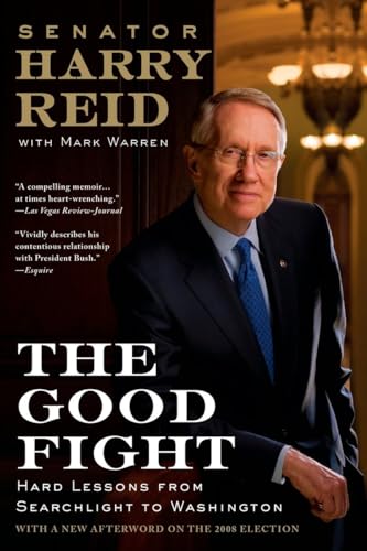 Beispielbild fr The Good Fight : Hard Lessons from Searchlight to Washington zum Verkauf von Better World Books