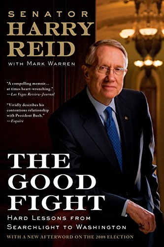 Imagen de archivo de The Good Fight : Hard Lessons from Searchlight to Washington a la venta por Better World Books