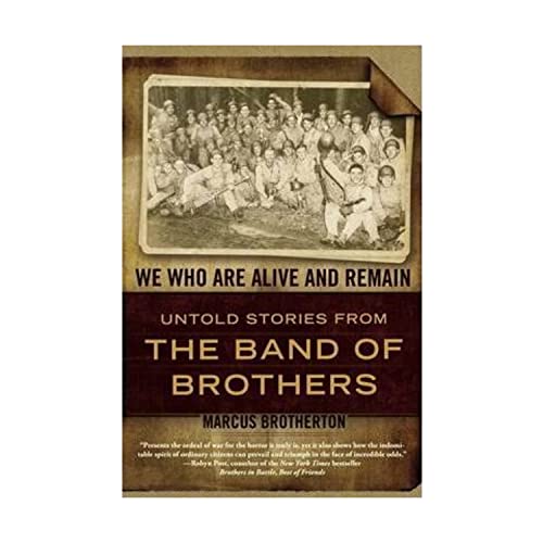 Stock image for We Who Are Alive and Remain: Untold Stories from the Band of Brothers for sale by ZBK Books