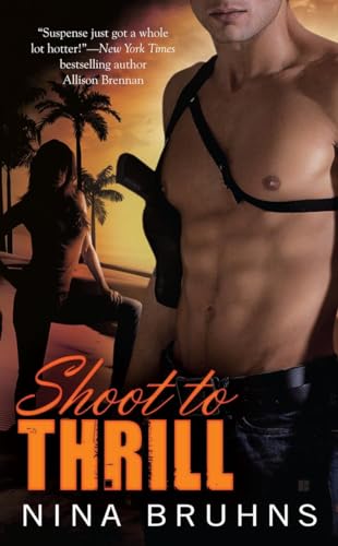 Stock image for Shoot to Thrill (A Passion for Danger Trilogy) for sale by SecondSale