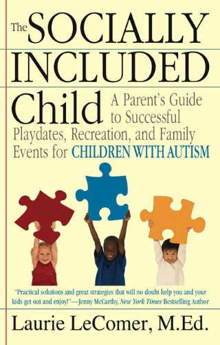 9780425229651: The Socially Included Child: A Parent's Guide to Successful Playdates, Recreation, and Family Events for Children with Autism