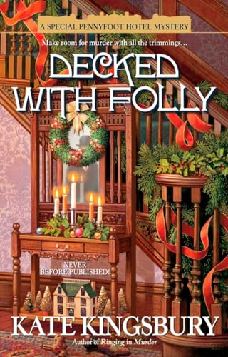 Decked with Folly (A Special Pennyfoot Hotel Myst) (9780425230015) by Kingsbury, Kate