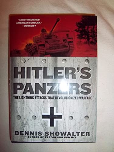 Stock image for Hitlers Panzers: The Lightning Attacks that Revolutionized Warfare for sale by Goodwill Books