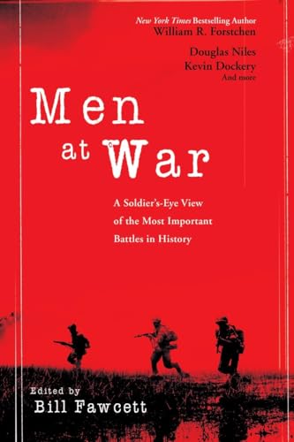 Beispielbild fr Men at War: A Soldier's Eye View of the Most Important Battles in History zum Verkauf von Wonder Book