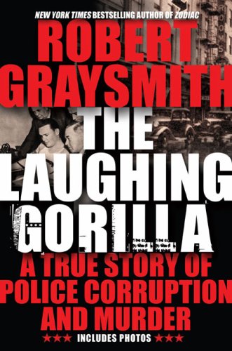 Beispielbild fr The Laughing Gorilla : A True Story of Police Corruption and Murder zum Verkauf von Better World Books