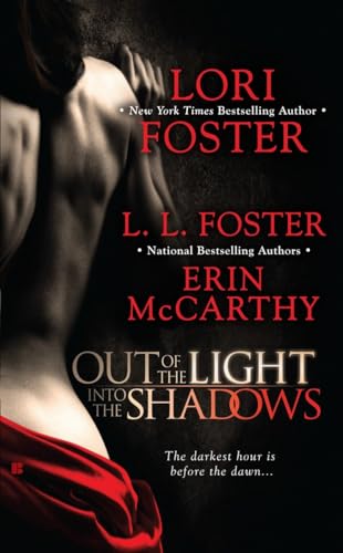 Out of the Light, Into the Shadows (9780425230527) by Foster, Lori; Foster, L.L.; McCarthy, Erin