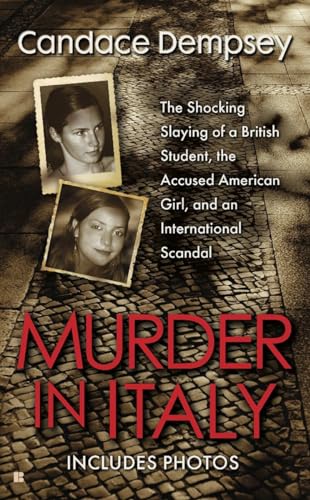 Beispielbild fr Murder in Italy : Amanda Knox, Meredith Kercher, and the Murder Trial That Shocked the World zum Verkauf von Better World Books