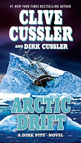 Arctic Drift: A Dirk Pitt Novel (Dirk Pitt Adventure, Band 20) : A Dirk Pitt Novel - Clive Cussler