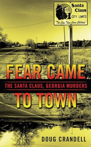 Imagen de archivo de Fear Came to Town: The Santa Claus, Georgia, Murders (Berkley True Crime) a la venta por Half Price Books Inc.