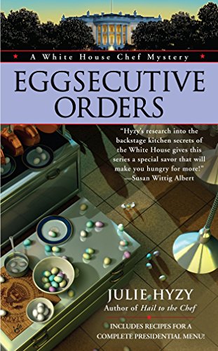 Stock image for Eggsecutive Orders (A White House Chef Mystery) for sale by SecondSale