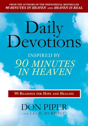 Beispielbild fr Daily Devotions Inspired by 90 Minutes in Heaven: 90 Readings for Hope and Healing zum Verkauf von SecondSale