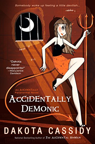 Stock image for Accidentally Demonic (The Accidental Series, Book 4) for sale by Your Online Bookstore