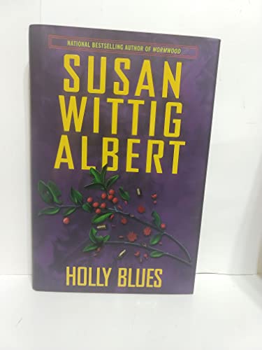 Holly Blues (China Bayles Mystery) (9780425232606) by Albert, Susan Wittig