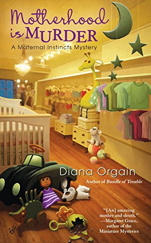 Beispielbild fr Motherhood is Murder (A Maternal Instincts Mystery) zum Verkauf von Wonder Book