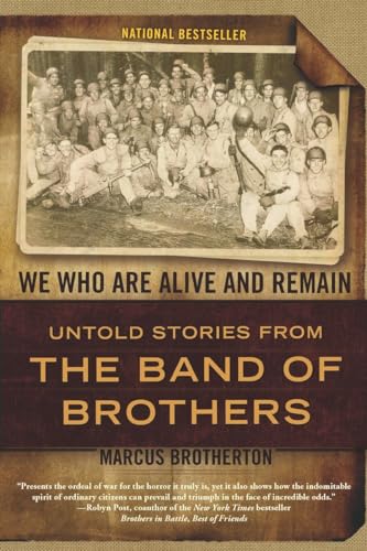 Imagen de archivo de We Who Are Alive and Remain: Untold Stories from the Band of Brothers a la venta por Dream Books Co.