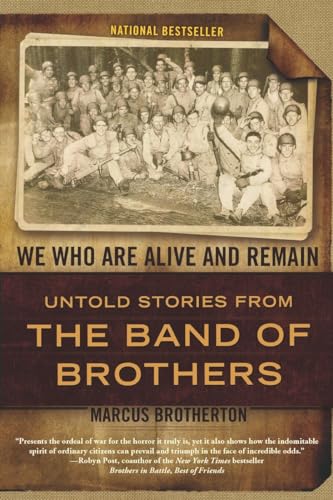 Stock image for We Who Are Alive and Remain: Untold Stories from the Band of Brothers for sale by Dream Books Co.