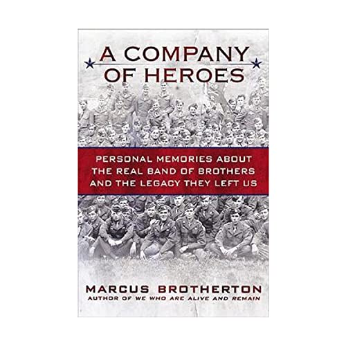 9780425234204: A Company of Heroes: Personal Memories about the Real Band of Brothers and the Legacy They Left Us