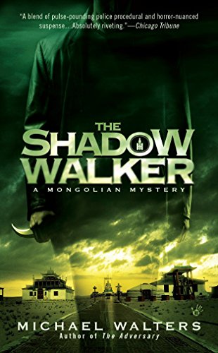 Stock image for The Shadow Walker, A Mongolian Mystery for sale by Prairie Creek Books LLC.