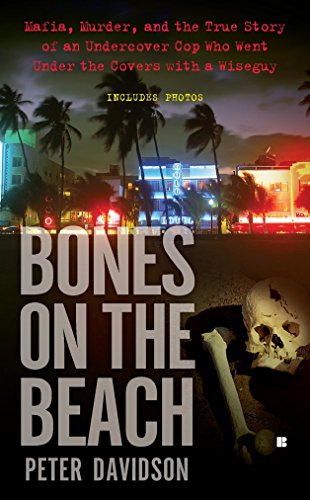 Stock image for Bones on the Beach: Mafia, Murder, and the True Story of an Undercover Cop Who Went Under the Covers with a Wiseguy for sale by SecondSale