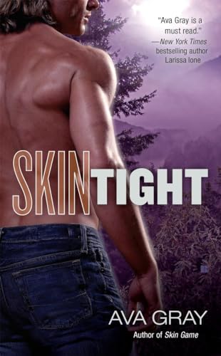Skin Tight (A Skin Novel) (9780425235164) by Gray, Ava