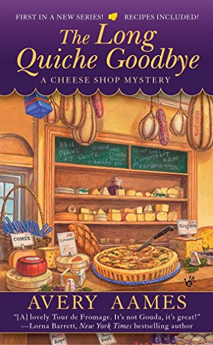 Beispielbild fr The Long Quiche Goodbye (Cheese Shop Mystery) zum Verkauf von Wonder Book