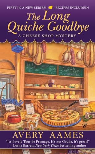 Stock image for The Long Quiche Goodbye (Cheese Shop Mystery) for sale by SecondSale