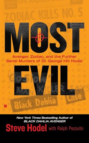 Stock image for Most Evil: Avenger, Zodiac, and the Further Serial Murders of Dr. George Hill Hodel (Berkley True Crime) for sale by SecondSale