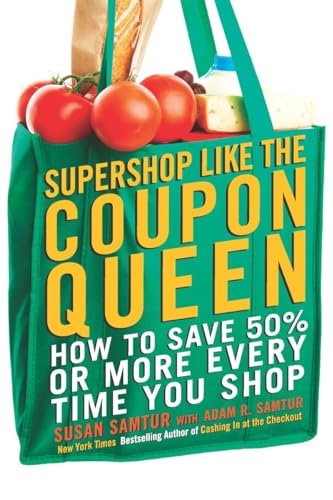 Imagen de archivo de Supershop like the Coupon Queen: How to Save 50% or More Every Time You Shop a la venta por DENNIS GALLEMORE