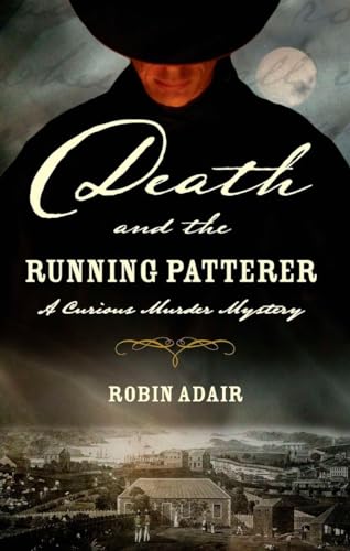 Beispielbild fr Death and the Running Patterer (Curious Murder Mystery, Book 1) zum Verkauf von Wonder Book