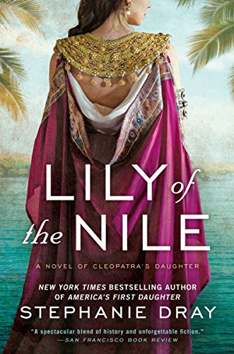 Stock image for Lily of the Nile (Cleopatras Daughter Trilogy) for sale by Goodwill Books