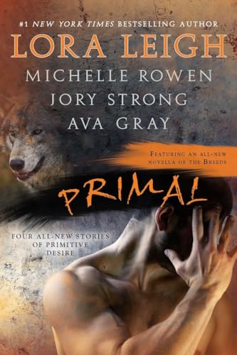 Primal (9780425239056) by Leigh, Lora; Rowen, Michelle; Strong, Jory