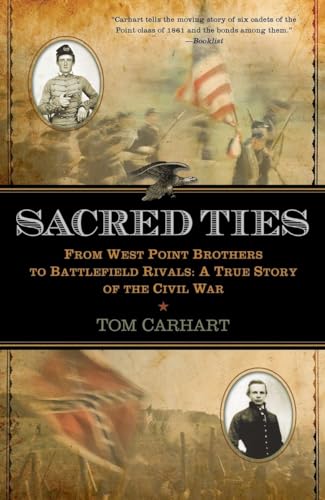 Beispielbild fr Sacred Ties: From West Point Brothers to Battlefield Rivals: A True Story of the Civil War zum Verkauf von SecondSale