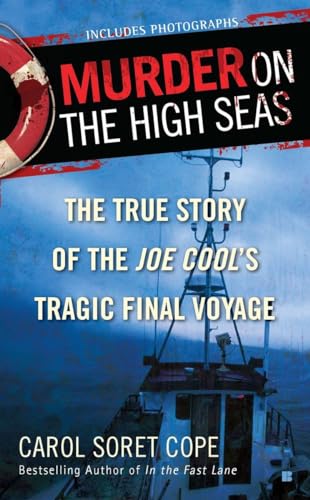 Imagen de archivo de Murder on the High Seas : The True Story of the Joe Cool's Tragic Final Voyage a la venta por Better World Books