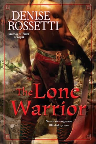 The Lone Warrior (9780425240915) by Rossetti, Denise