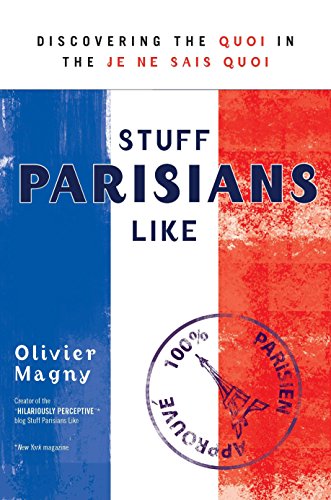 Beispielbild fr Stuff Parisians Like: Discovering the Quoi in the Je Ne Sais Quoi zum Verkauf von Wonder Book