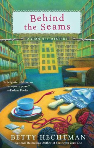 9780425241424: Behind the Seams (Crochet Mysteries)