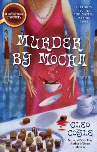Imagen de archivo de Murder by Mocha (A Coffeehouse Mystery) a la venta por Gulf Coast Books